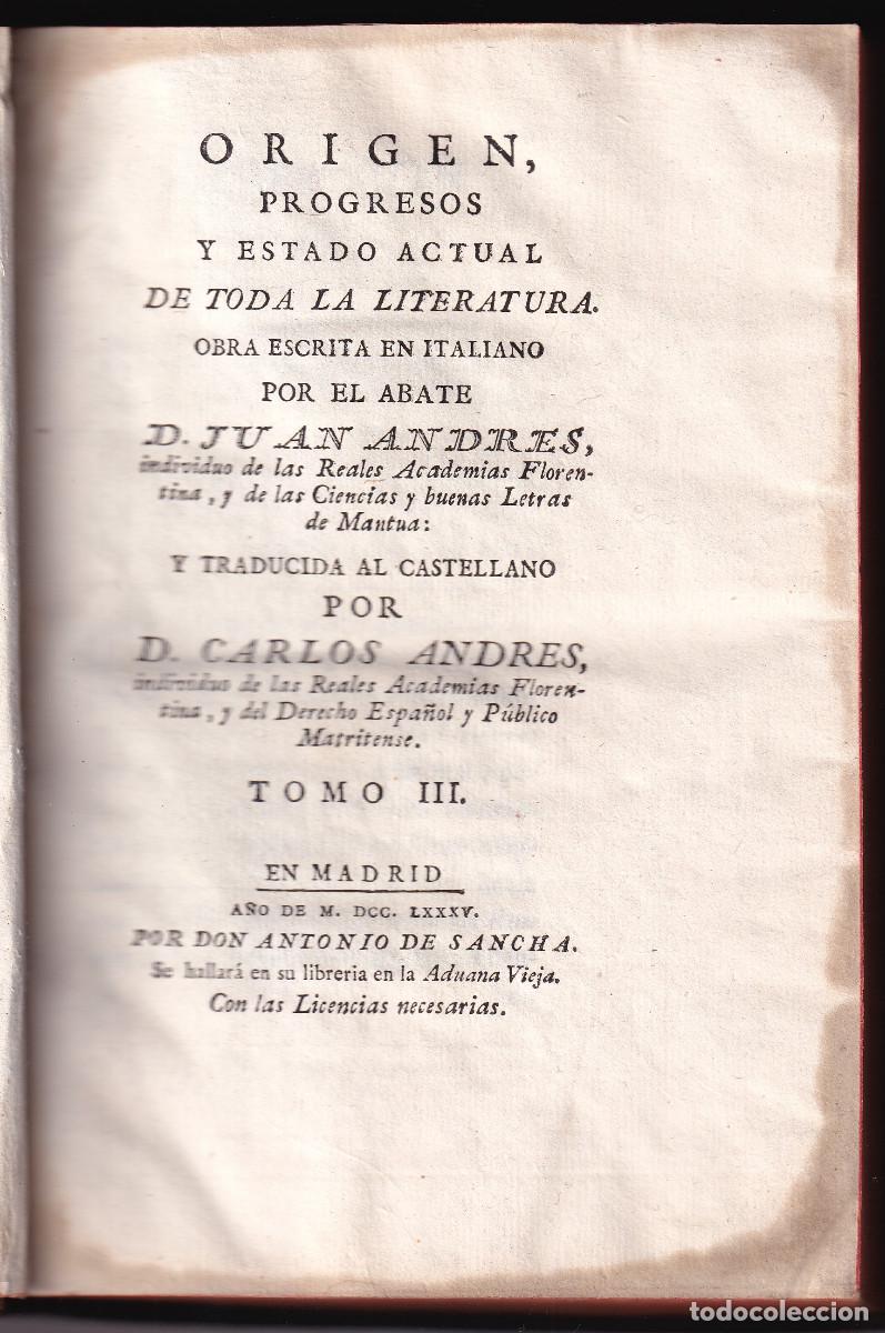 Libros antiguos: JUAN ANDR&Eacute;S: ORIGEN, PROGRESOS Y ESTADO ACTUAL DE TODA LITERATURA. TOMO III. SANCHA, 1785 VER &Iacute;NDICE