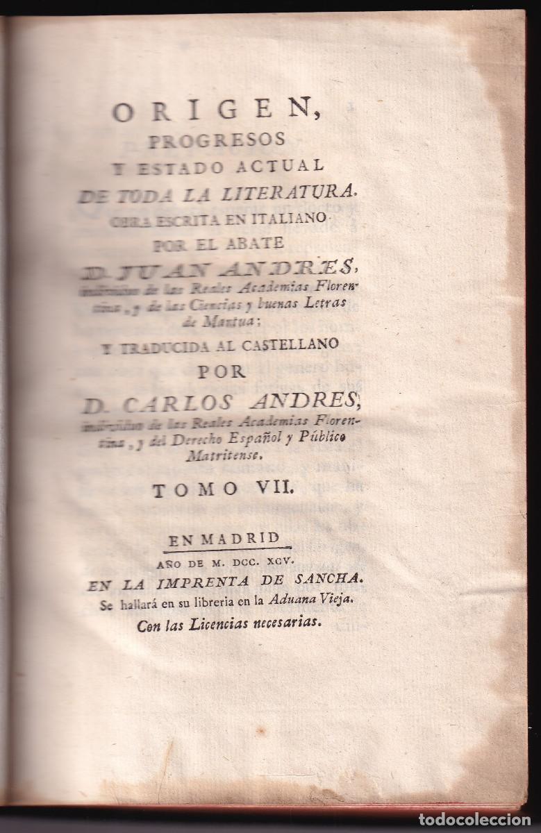 Libros antiguos: JUAN ANDR&Eacute;S: ORIGEN, PROGRESOS Y ESTADO ACTUAL DE TODA LITERATURA. TOMO VII. SANCHA, 1795 CIENCIAS