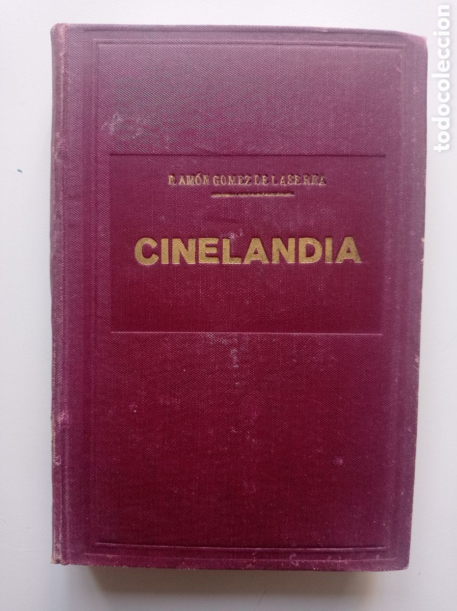 Libros antiguos: CINELANDIA. RAM&Oacute;N G&Oacute;MEZ DE LA SERNA. EDITORIAL SEMPERE. VALENCIA. 1923.