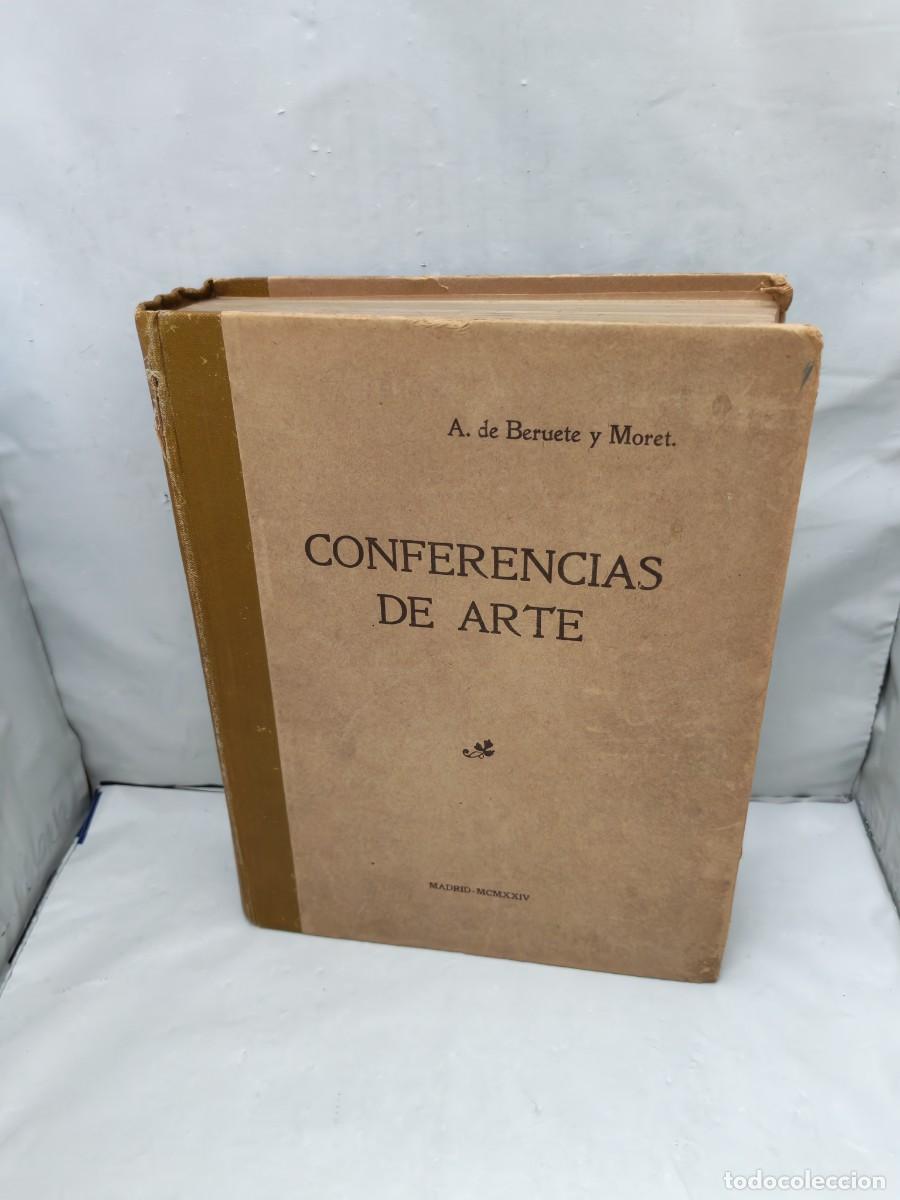 Libros antiguos: Aureliano de Beruete y Moret: CONFERENCIAS DE ARTE (Primera edici&oacute;n 1924, tapa dura)