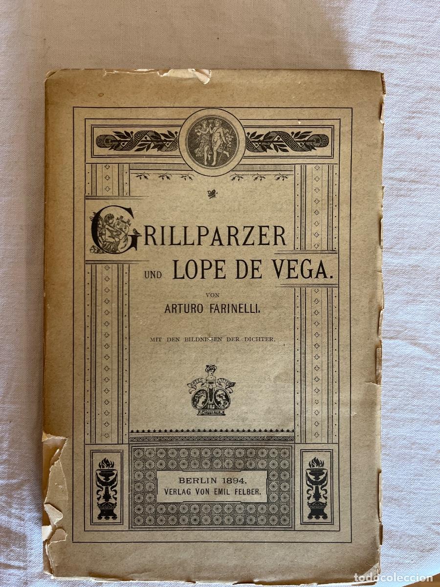 Libros antiguos: Grillparzer und Lope de Vega von Arturo Farinelli