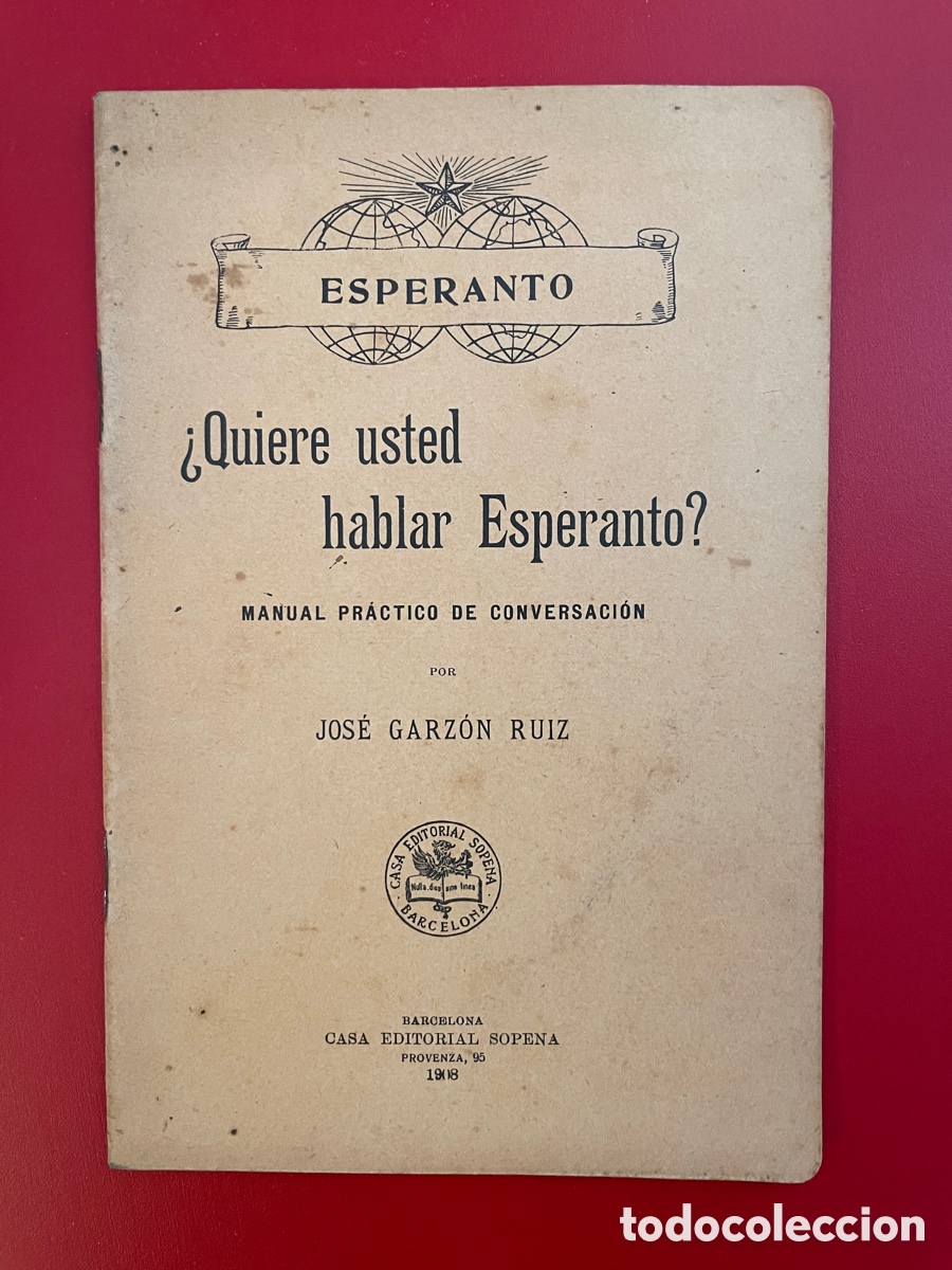 Libros antiguos: Quiere usted hablar esperanto? Jos&eacute; Garz&oacute;n Ruiz. A&ntilde;o 1908. Sopena.