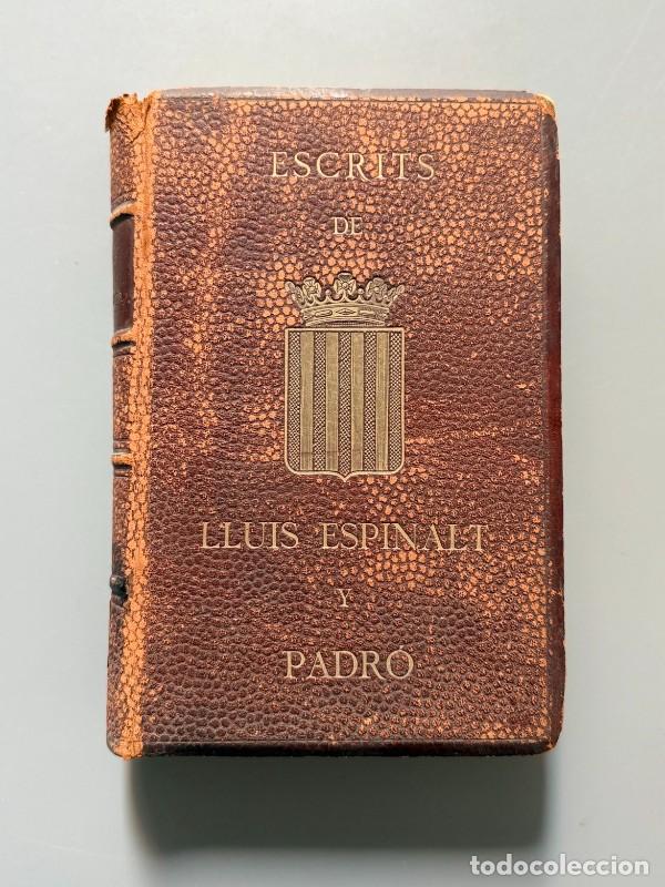 Libros antiguos: Escrits de Lluis Espinalt y Padr&oacute; - Imprenta de Anton Esparb&eacute;, 1895