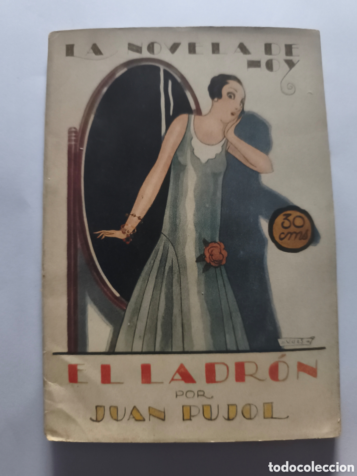 Libros antiguos: EL LADRON . JUAN PUJOL.1926