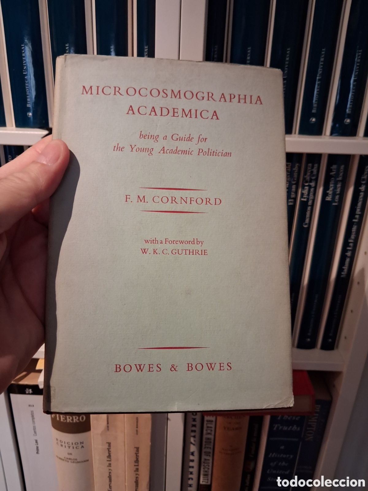 Libros antiguos: Microcosmographia Academica. Being a guide for the young academic politician, Francis M. Cornford