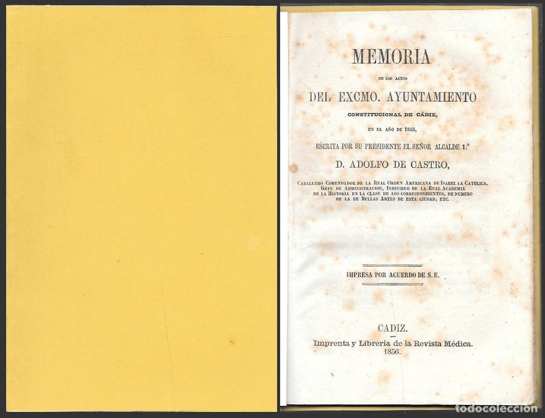 Libros antiguos: MEMORIA AVTOS DEL AYUNTAMIENTO DE CADIZ A&Ntilde;O 1855 POR EL ALCALDE D. ADOLFO DE CASTRO - A-CA-4512