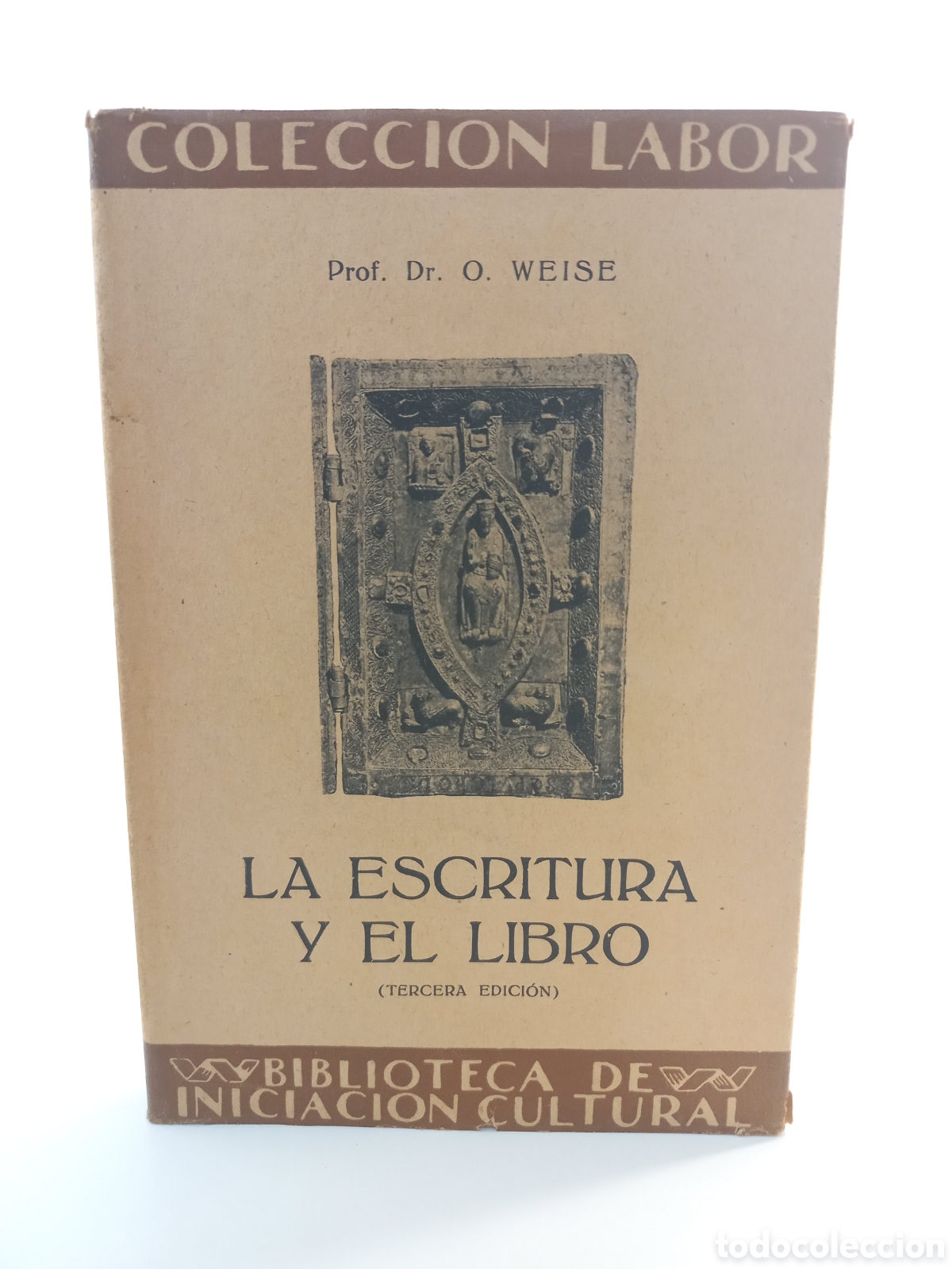 Libros antiguos: La escritura y el libro. Weise. Labor, 1935.