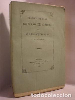 Libros antiguos: Francisco de Quevedo: POLITICA DE DIOS, GOBIERNO DE CRISTO Parte Segunda (Madrid, 1868)
