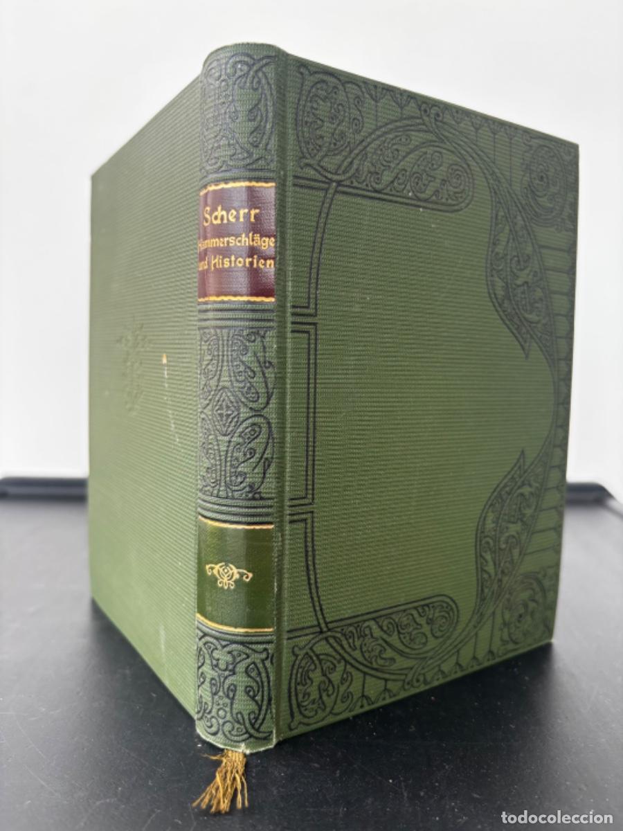 Libros antiguos: Johannes Scherr. Hammerschl&auml;ge und Historien. Erster Band. Max Hesses Verlag, Leipzig