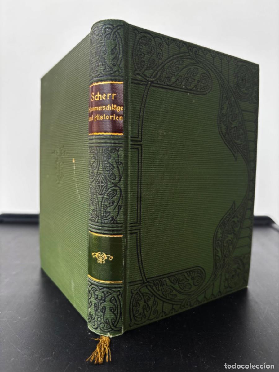Libros antiguos: Johannes Scherr. Hammerschl&auml;ge und Historien. Erster Band. Max Hesses Verlag, Leipzig