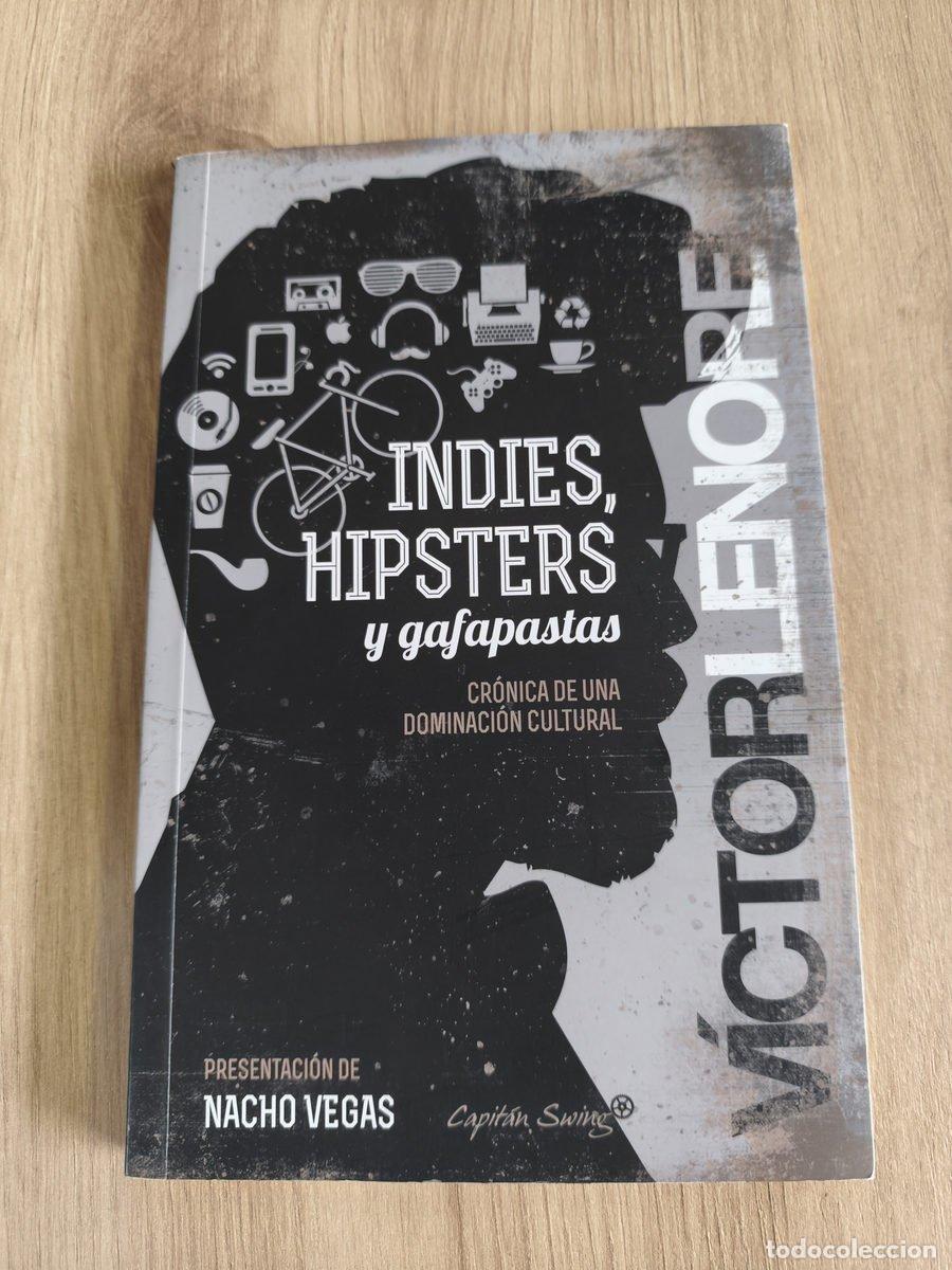 Libros antiguos: Indies, hipsters y gafapastas V&iacute;ctor Lenore