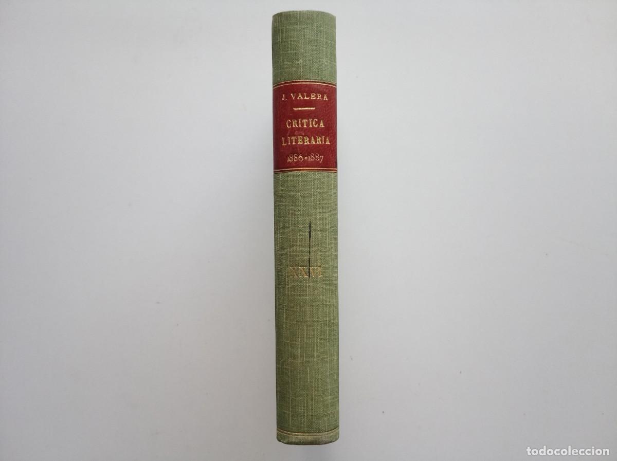 Libros antiguos: JUAN VALERA. CRITICA LITERARIA 1886 - 1887.. APUNTES SOBRE EL NUEVO ARTE DE ESCRIBIR NOVELAS.