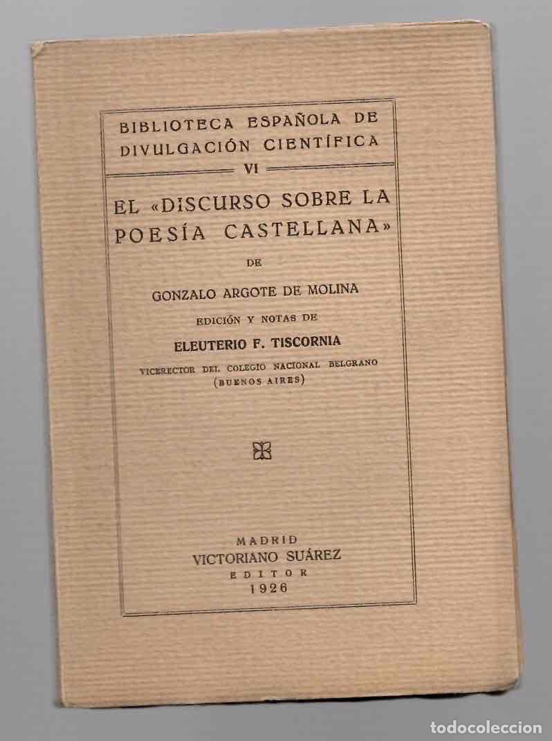Libros antiguos: EL DISCURSO SOBRE LA POESIA CASTELLANA. GONZALO ARGOTE DE MOLINA. 1926