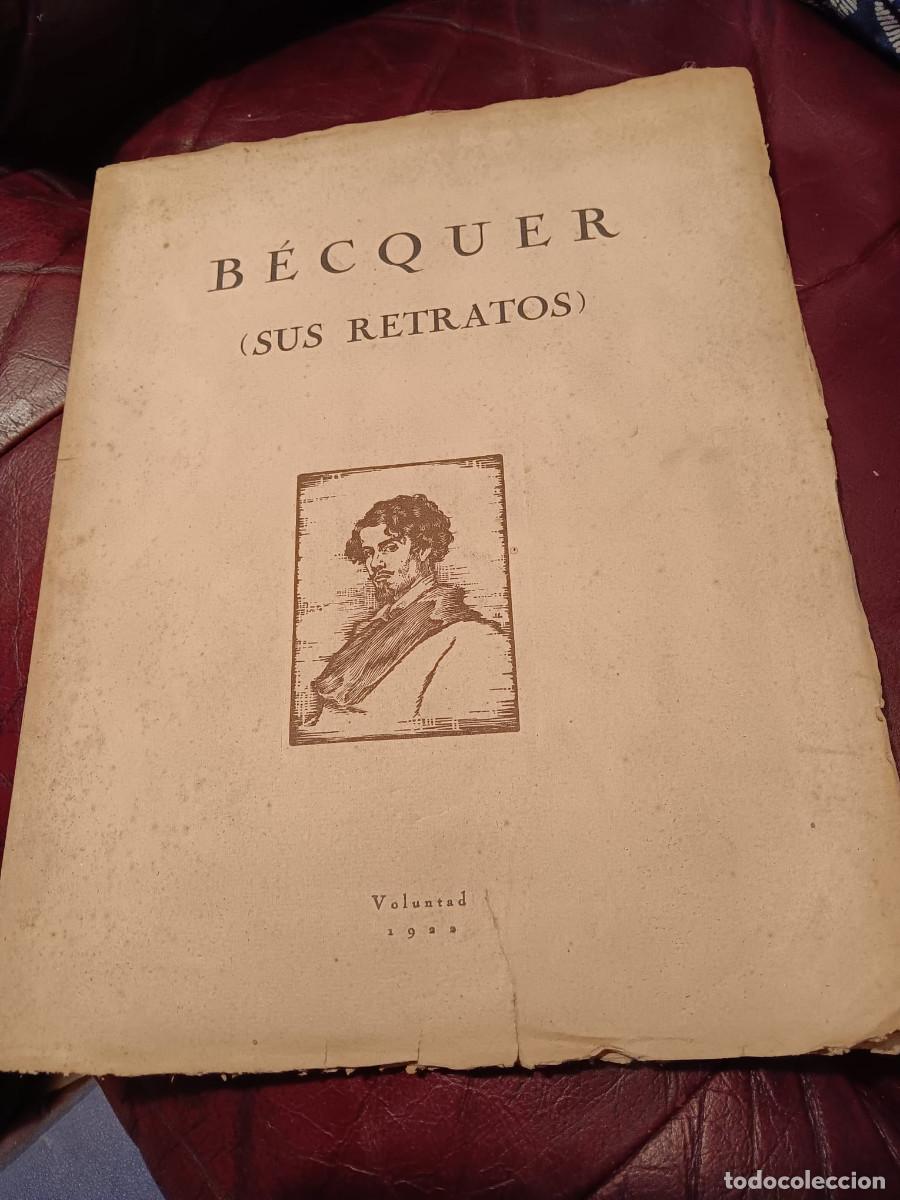 Libros antiguos: F. DE LAIGLESIA: GUSTAVO ADOLFO B&Eacute;CQUER. SUS RETRATOS. 1922. BONITA EDICI&Oacute;N EN PAPEL DE HILO
