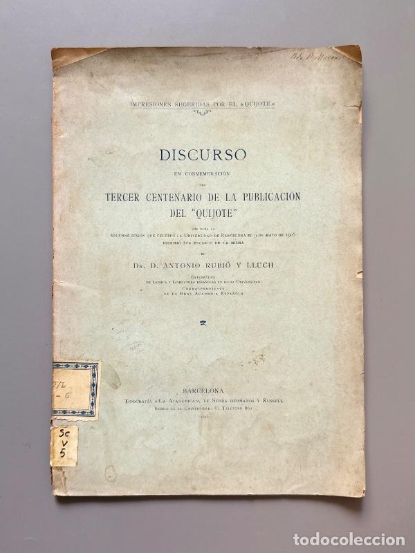 Libros antiguos: Discurso tercer centenario de la publicaci&oacute;n del &rdquo;Quijote&rdquo; - Antonio Rubi&oacute; y Lluch, 1905