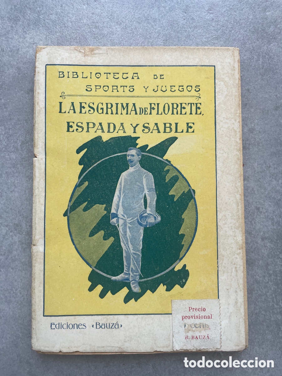 Libros antiguos: La esgrima de florete, espada y sable. Biblioteca de Sport. A&ntilde;os 20-30.