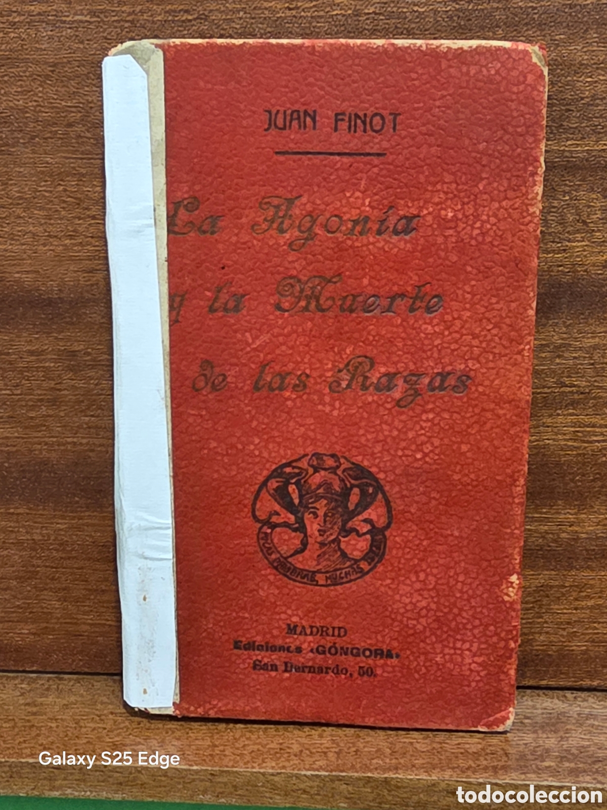 Libros antiguos: &rdquo;&rdquo;LA AGON&Iacute;A Y LA MUERTE DE LAS RAZAS&rdquo;&rdquo;...JUAN FINOT...EDICIONES GONGORA...MADRID...1912...