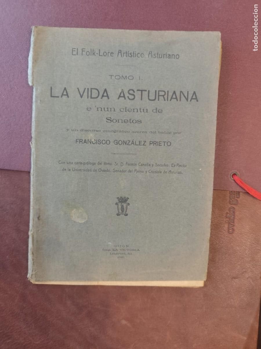 Libros antiguos: EL FOLK-LORE ART&Iacute;STICO ASTURIANO. I. LA VIDA ASTURIANA E &acute;NUN CIENTU DE SONETOS. 1921.