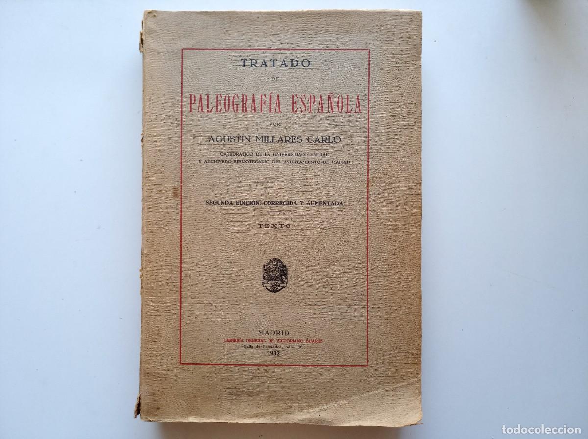 Libros antiguos: AGUSTIN MILLARES CARLO. TRATADO DE PALEOGRAFIA ESPA&Ntilde;OLA. 1932. FOLIO. ILUSTRADO.