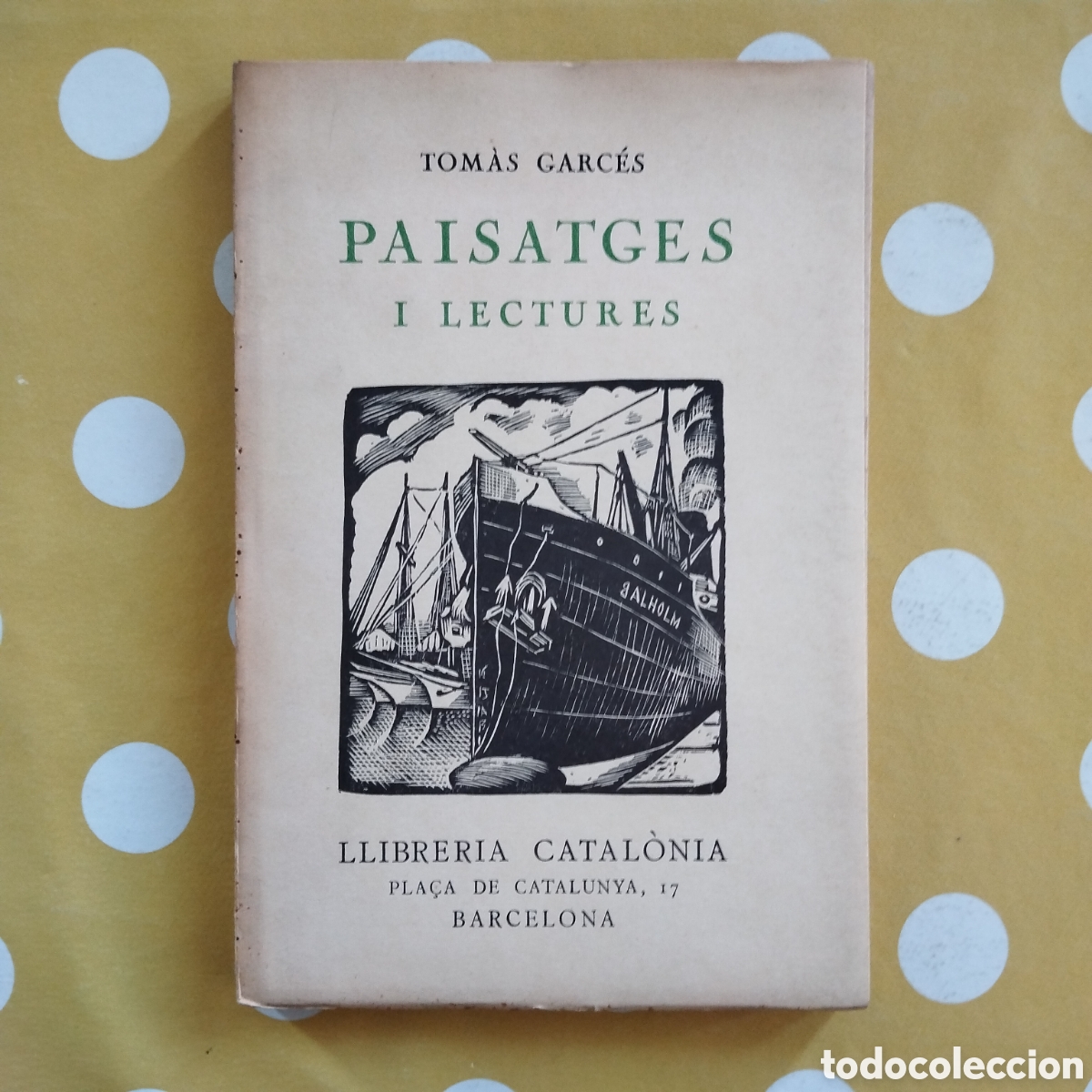 Libros antiguos: TOM&Agrave;S GARC&Eacute;S PAISATGES I LECTURES LLIBRERIA CATALONIA 1926 INTONS