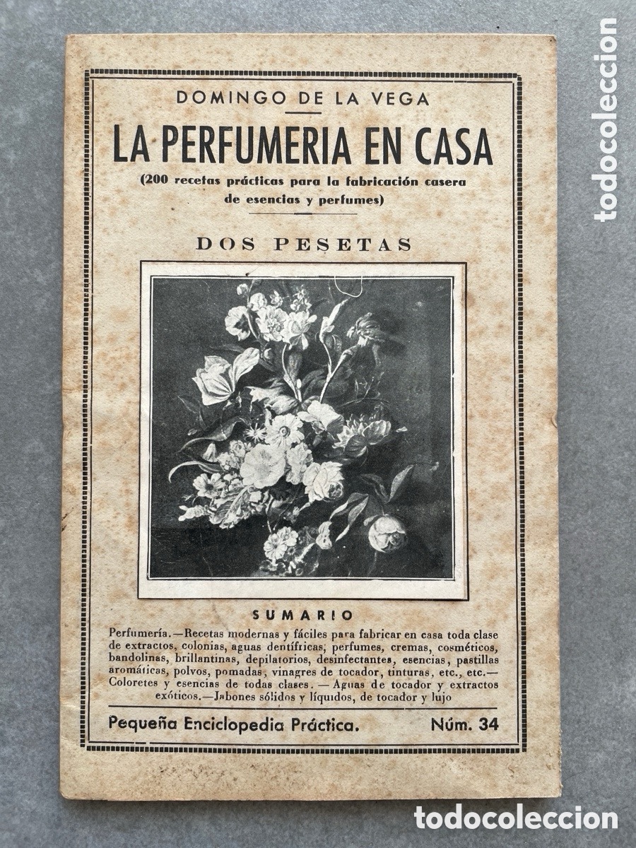 Libros antiguos: La perfumer&iacute;a en casa. A&ntilde;os 20-30. Recetas de perfumes.