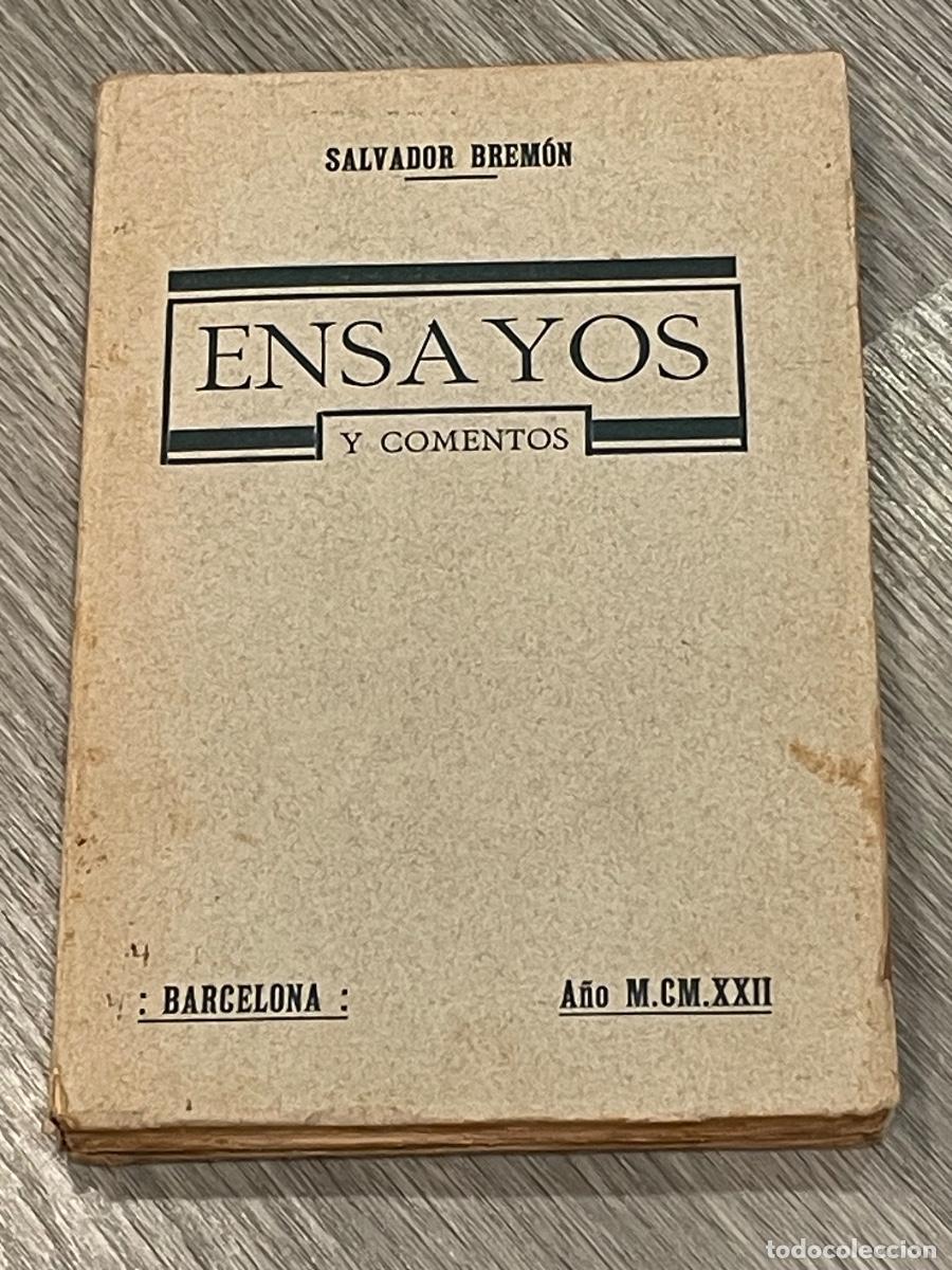 Libros antiguos: SALVADOR BREMON - ENSAYOS Y COMENTOS - 1922