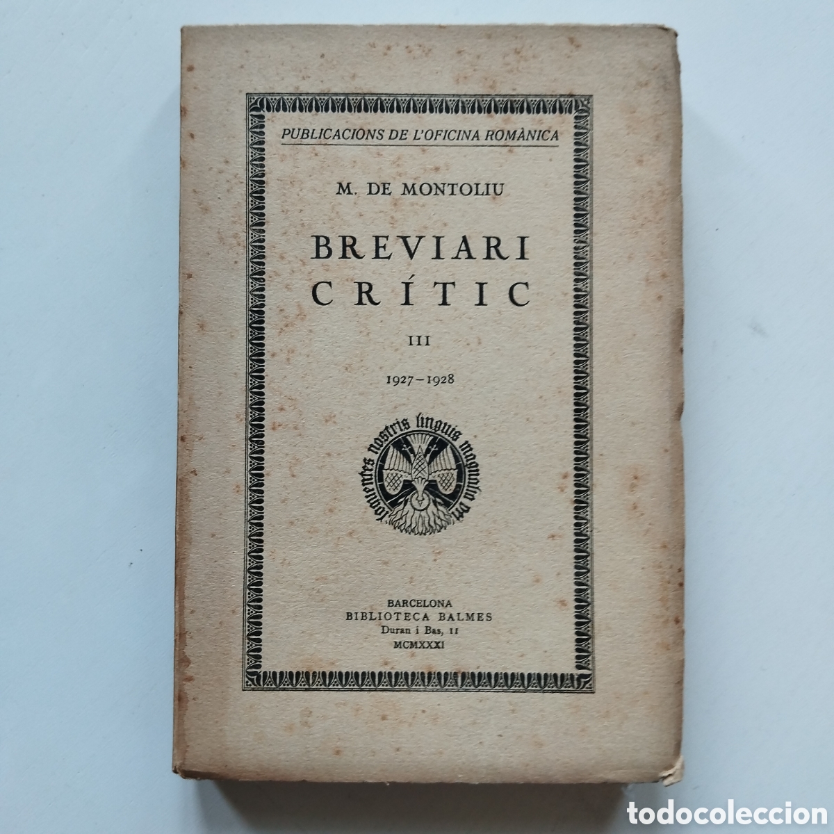 Libros antiguos: MANUEL DE MONTOLIU BREVIARI CR&Iacute;TIC III 1927-1928 BIBLIOTECA BALMES VOL. 3