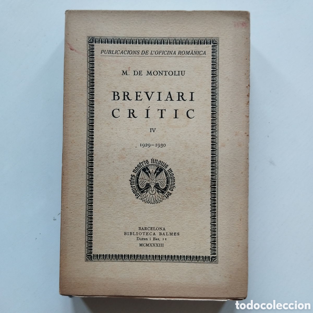 Libros antiguos: MANUEL DE MONTOLIU BREVIARI CR&Iacute;TIC IV 1929-1930 BIBLIOTECA BALMES VOL. 4