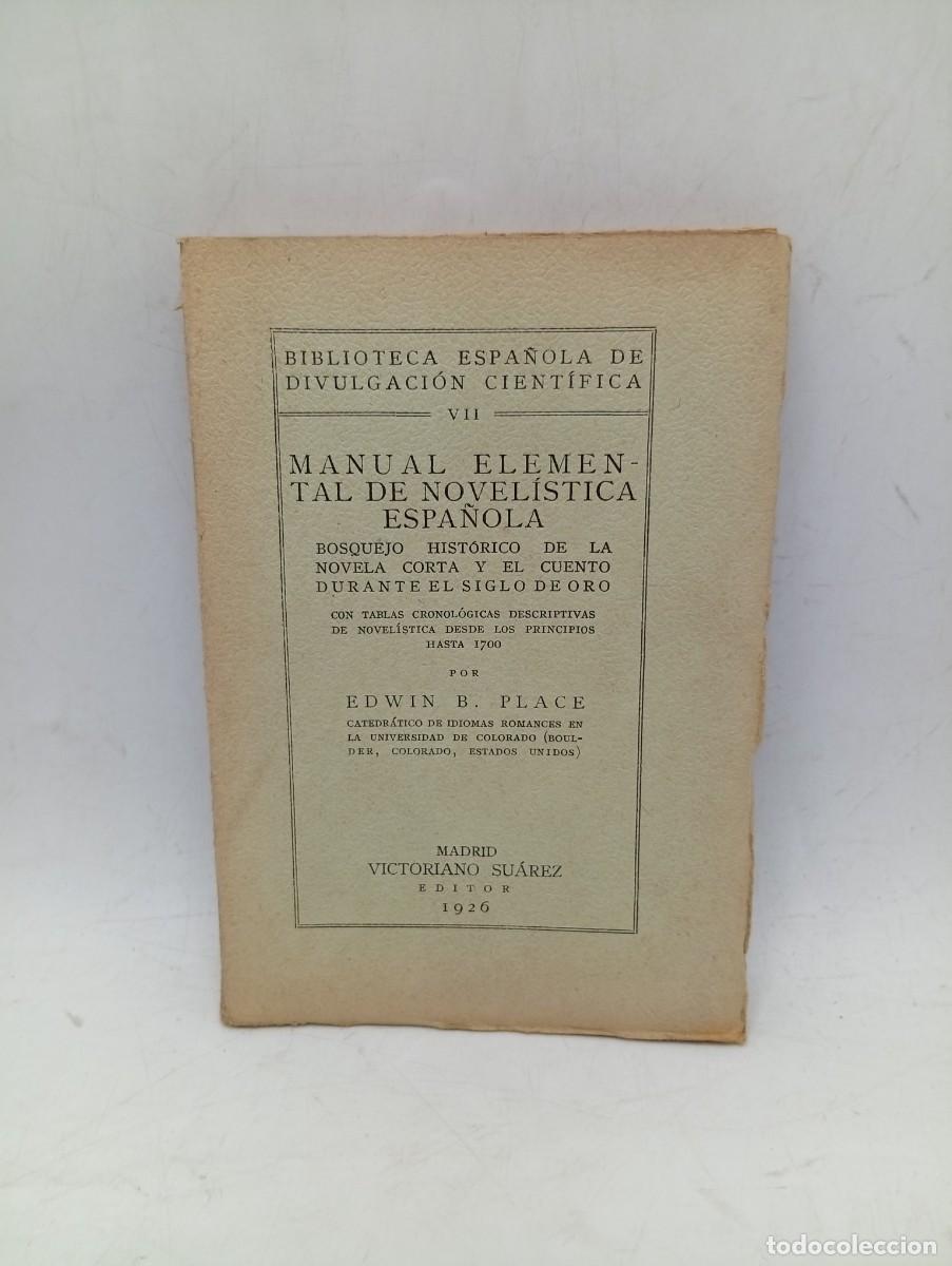Libros antiguos: MANUAL ELEMENTAL DE NOVELISTICA ESPA&Ntilde;OLA. EDWIN B. PLACE. 1926. PAGS : 133. INTONSO.
