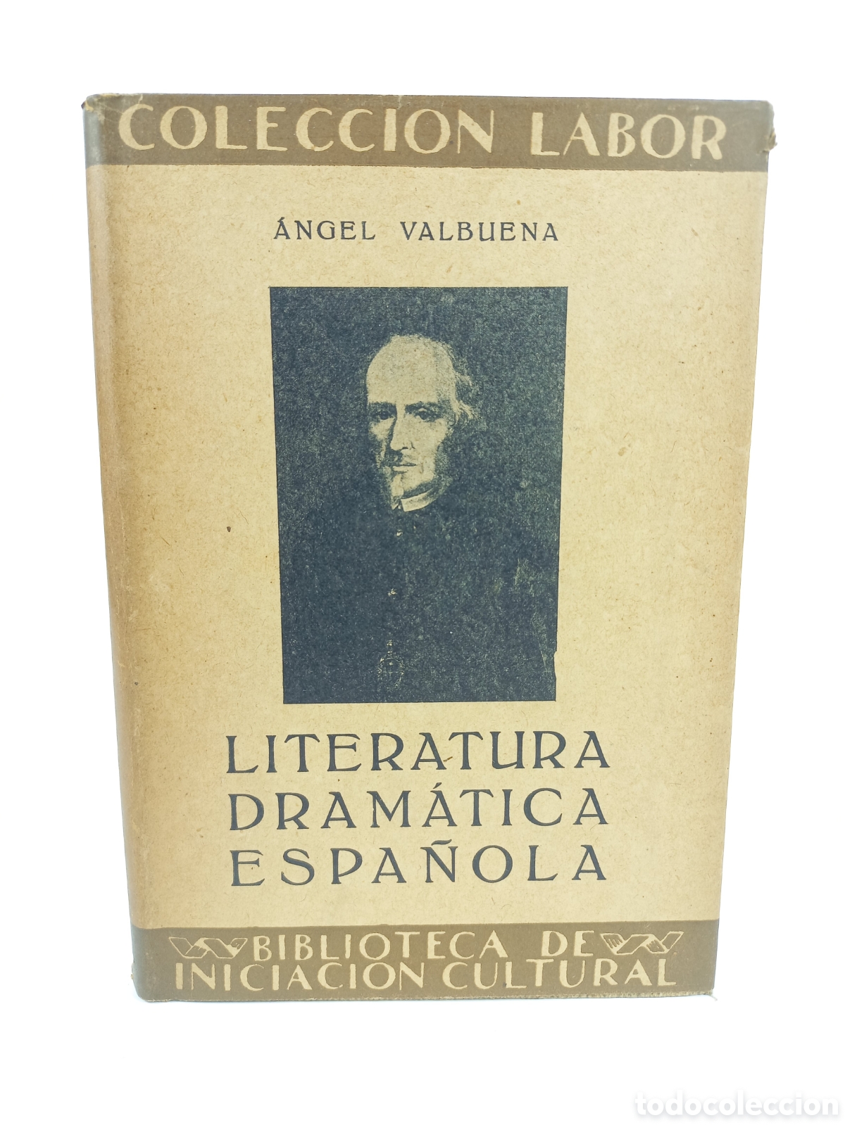 Libros antiguos: Literatura Dram&aacute;tica Espa&ntilde;ola. Angel Valbuena. Labor, primera, edici&oacute;n, 1930. Ilustrado.