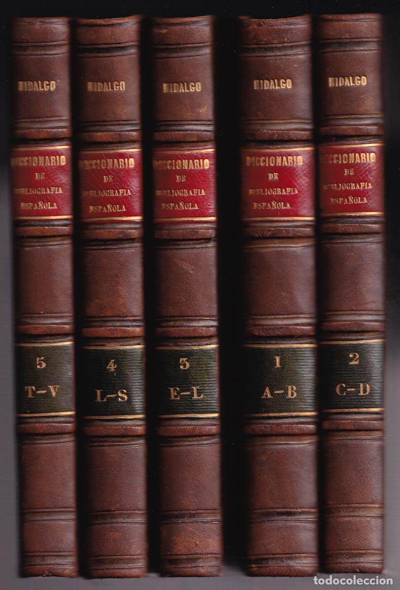 Libros antiguos: DIONISIO HIDALGO: DICCIONARIO GENERAL DE LA BIBLIOGRAF&Iacute;A ESPA&Ntilde;OLA. 1862 - 1872. 5 VOLS. SIN &Iacute;NDICES