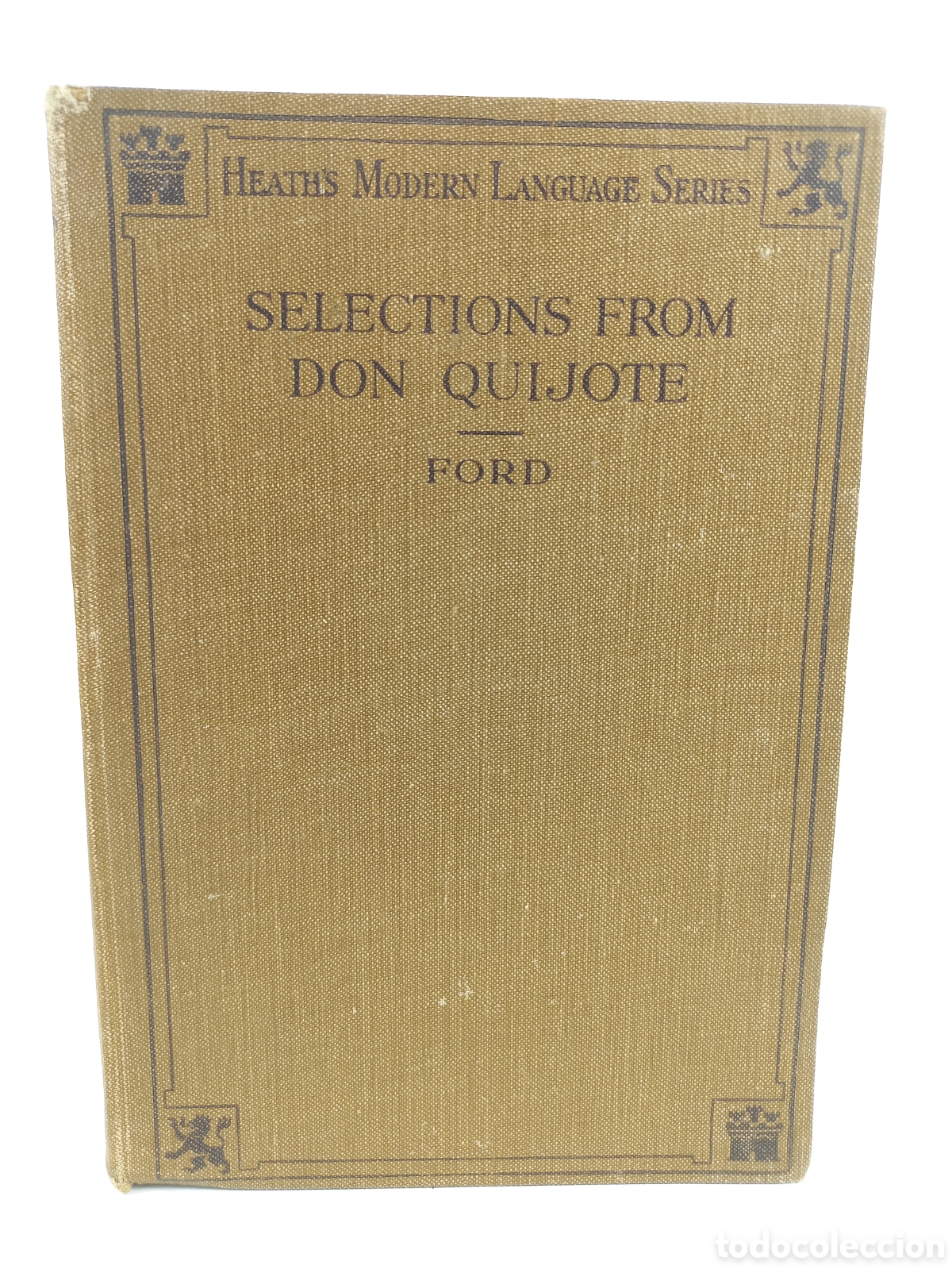 Libros antiguos: Selections from de Quijote. Miguel de Cervantes. Ford. Heath and Company, 1908.