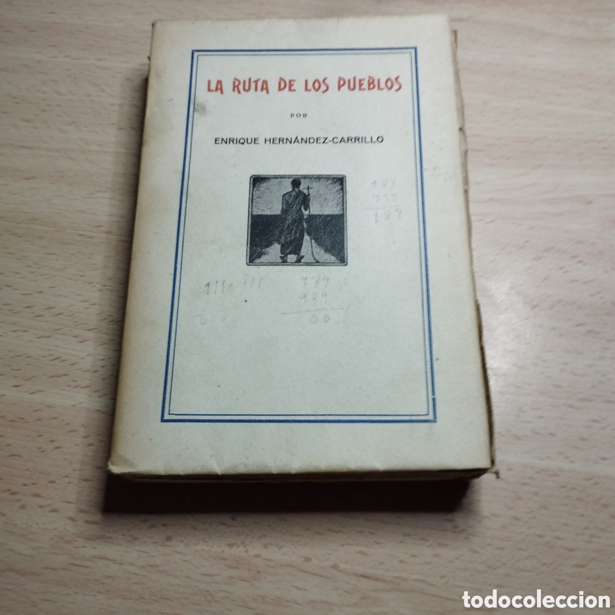 Libros antiguos: La ruta de los pueblos. Enrique Hern&aacute;ndez - Carrillo. 1917. Paulino V. Traveset. Granada.