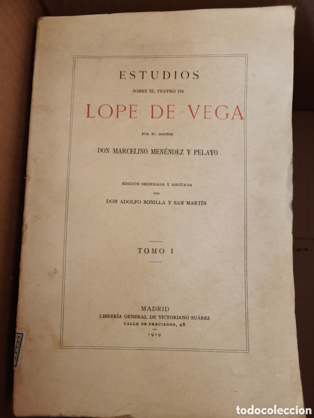 Libros antiguos: Estudios sobre el teatro de Lope de Vega en seis tomos , 1919