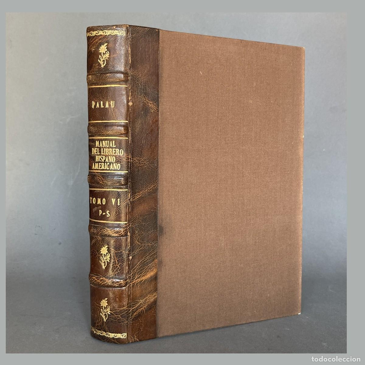 Libros antiguos: A&ntilde;o 1927 - Manual del librero hispano-americano - Palau y Dulcet - Bibliofilia