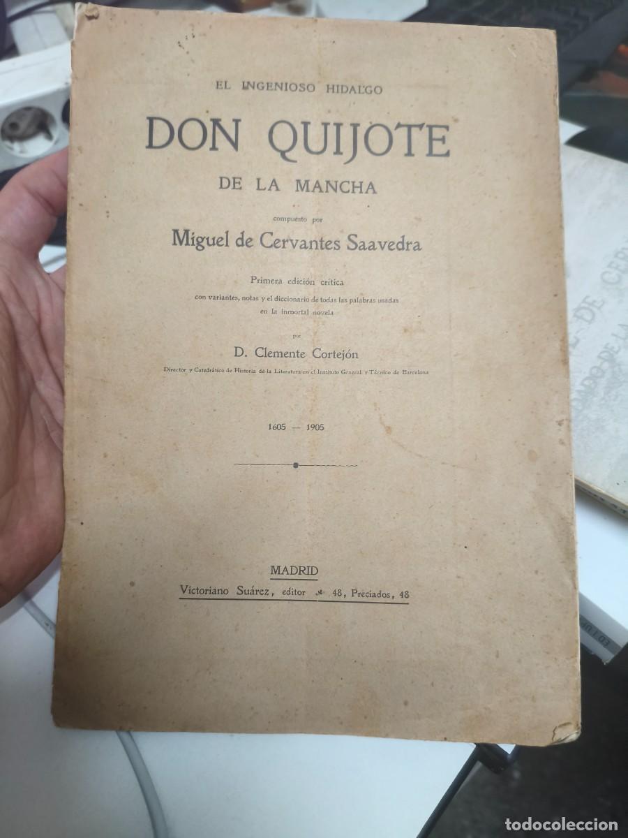 Libros antiguos: 1605 - 1905 DON QUIJOTE CERVANTES / PRIMERA EDICI&Oacute;N CR&Iacute;TICA CLEMENTE CORTEJ&Oacute;N