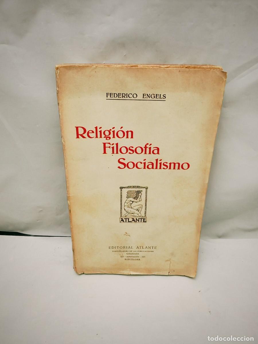 Libros antiguos: Religi&oacute;n, filosof&iacute;a y Socialismo (Edici&oacute;n 1920 aprox)
