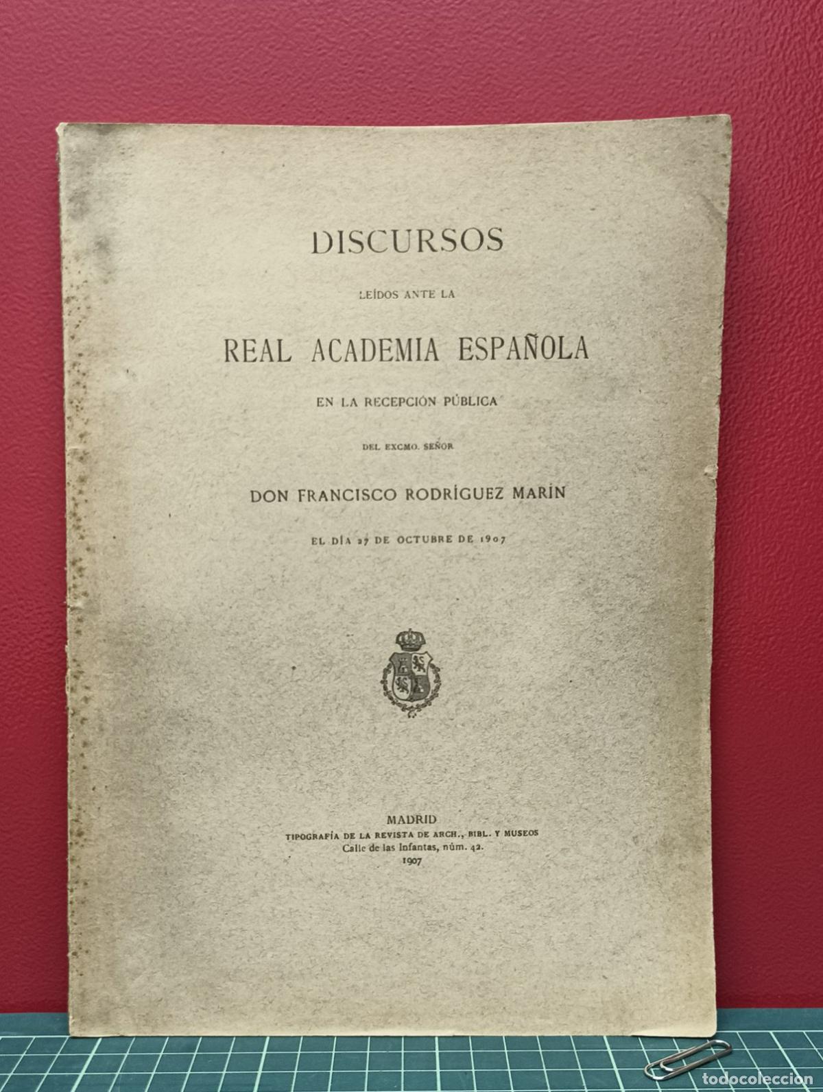 Libros antiguos: Discursos le&iacute;dos ante la Real Academia Espa&ntilde;ola Rodr&iacute;guez Mar&iacute;n 1907
