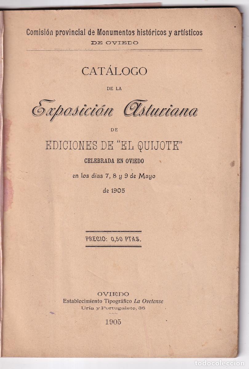 Libros antiguos: CAT&Aacute;LOGO DE LA EXPOSICI&Oacute;N ASTURIANA DE EDICIONES DE EL QUIJOTE. OVIEDO, 1905. ASTURIAS. CERVANTES