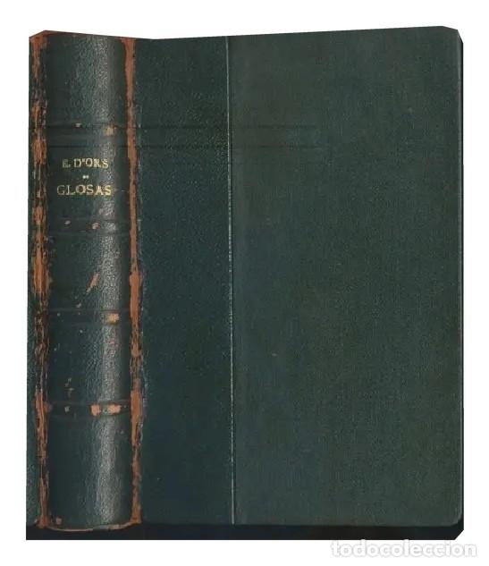 Libros antiguos: Eugenio d&rsquo;Ors &ndash; Glosas. P&aacute;ginas del Glosari de Xenius &ndash; Saturnino Calleja &ndash; 1920 LM