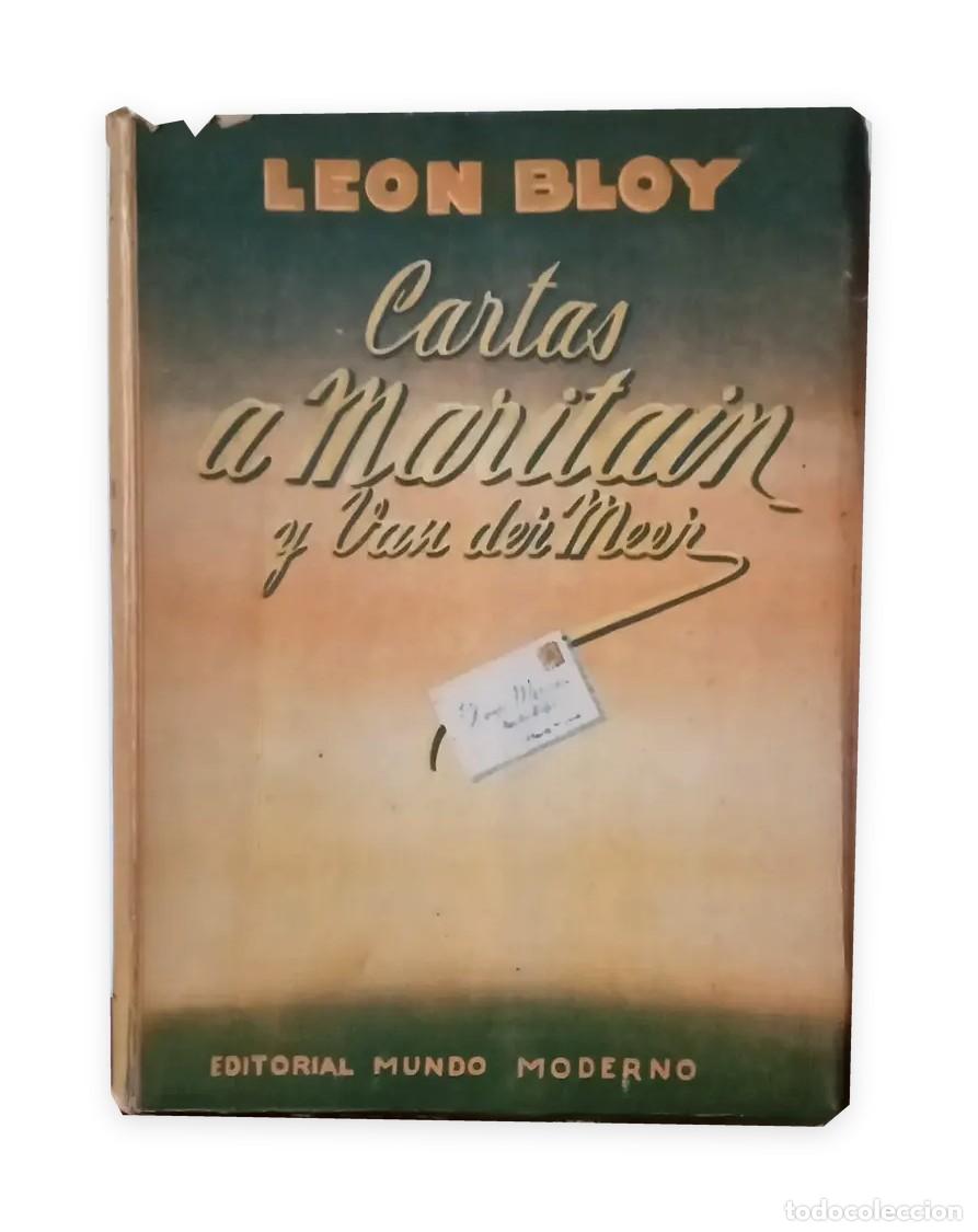 Libros antiguos: L&eacute;on Bloy &ndash; Cartas a Maritain y Van der Meer &ndash; Mundo Moderno &ndash; 1953 LM