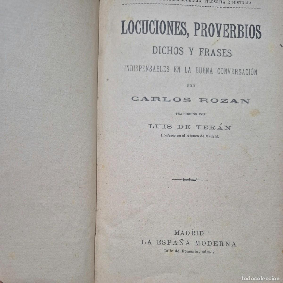 Libros antiguos: LOCUCIONES, PROVERBIOS, DICHOS Y FRASES INDISPENSABLES EN LA BUENA CONVERSACI&Oacute;N - CARLOS ROZAN