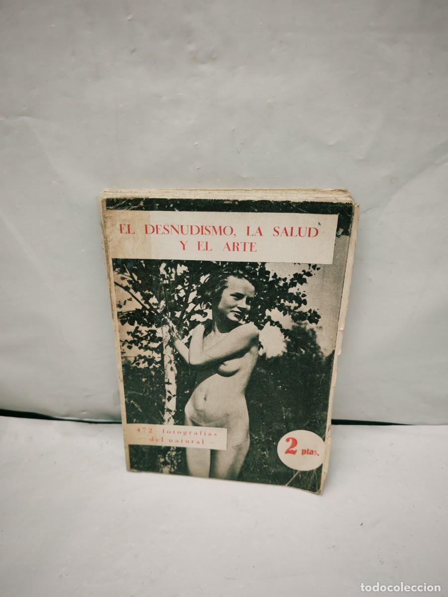 Libros antiguos: El desnudismo, la salud y el arte: 472 fotograf&iacute;as del natural (Edici&oacute;n 1930 aprox.)