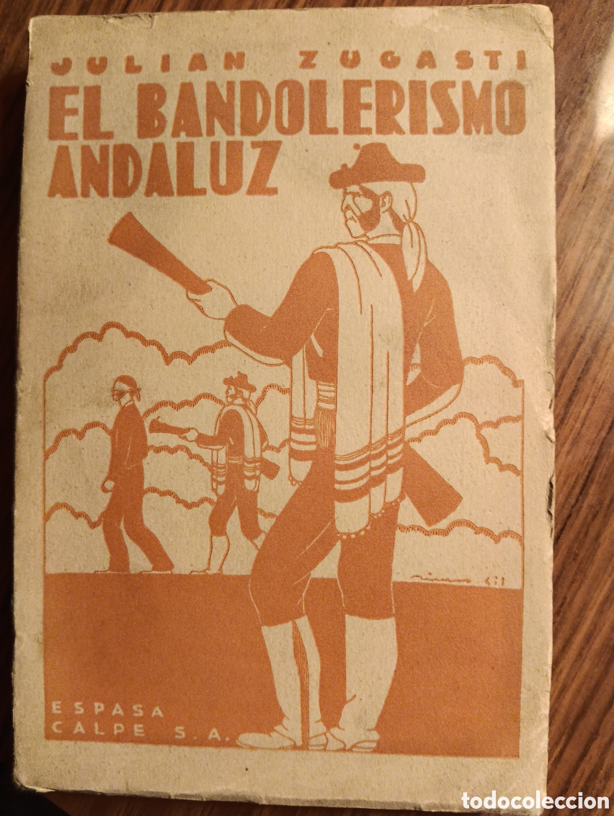Libros antiguos: El bandolerismo andaluz, Julian Zugasti