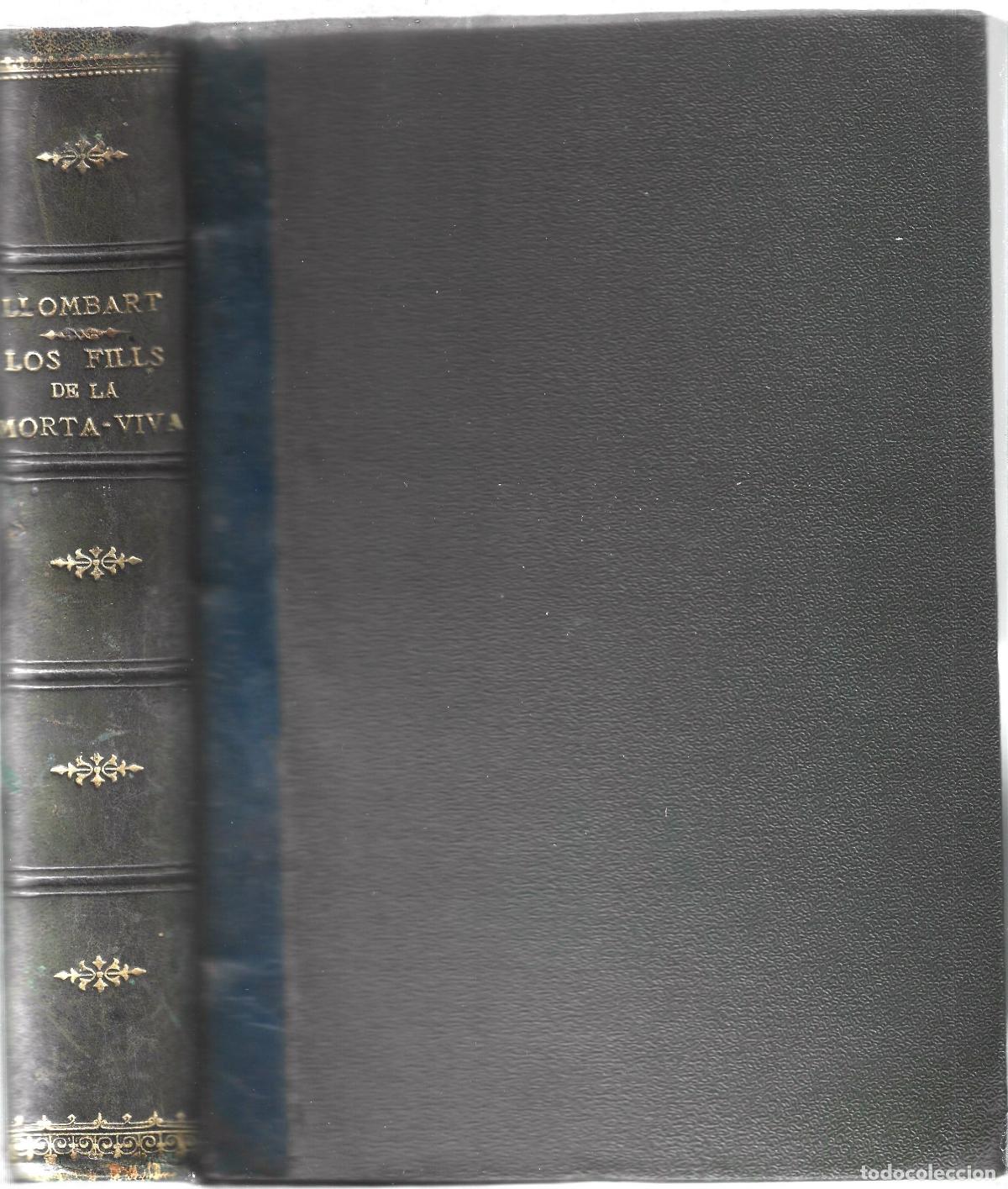 Libros antiguos: LLENGUA VALENCIANA-RENAIXEMENT LITERARI EN LLEMOS&Iacute;-LOS FILLS DE LA MORTA VIVA-CONSTANT&Iacute; LLOMBART