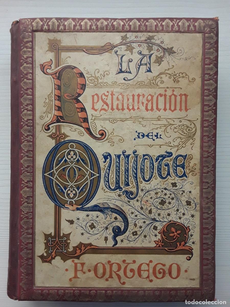 Libros antiguos: LA RESTAURACI&Oacute;N DEL QUIJOTE. FELICIANO ORTEGO.