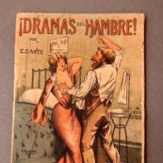 Libros antiguos: EMILIO GANTE : ¡ DRAMAS DEL HAMBRE ! - EROTISMO - SICALÍPTICA - COLECCIÓN AMENA - CIRCA 1900