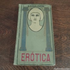 Libros antiguos: EROTICA ( HISTORIAS DE AMOR ) B. MORALES SAN MARTIN 1912