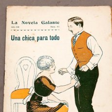 Libros antiguos: LA NOVELA GALANTE 97 - UNA CHICA PARA TODO - CIRCA 1910 - EROTISMO, SICALÍPTICA