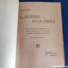 Libros antiguos: EL DESNUDO EN LA FABULA. OBRA DOCUMENTARIA PARA USO DE LOS ARTISTAS. 1920. Lote 401061309